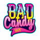 Bad Candy