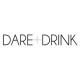 Dare + Drink